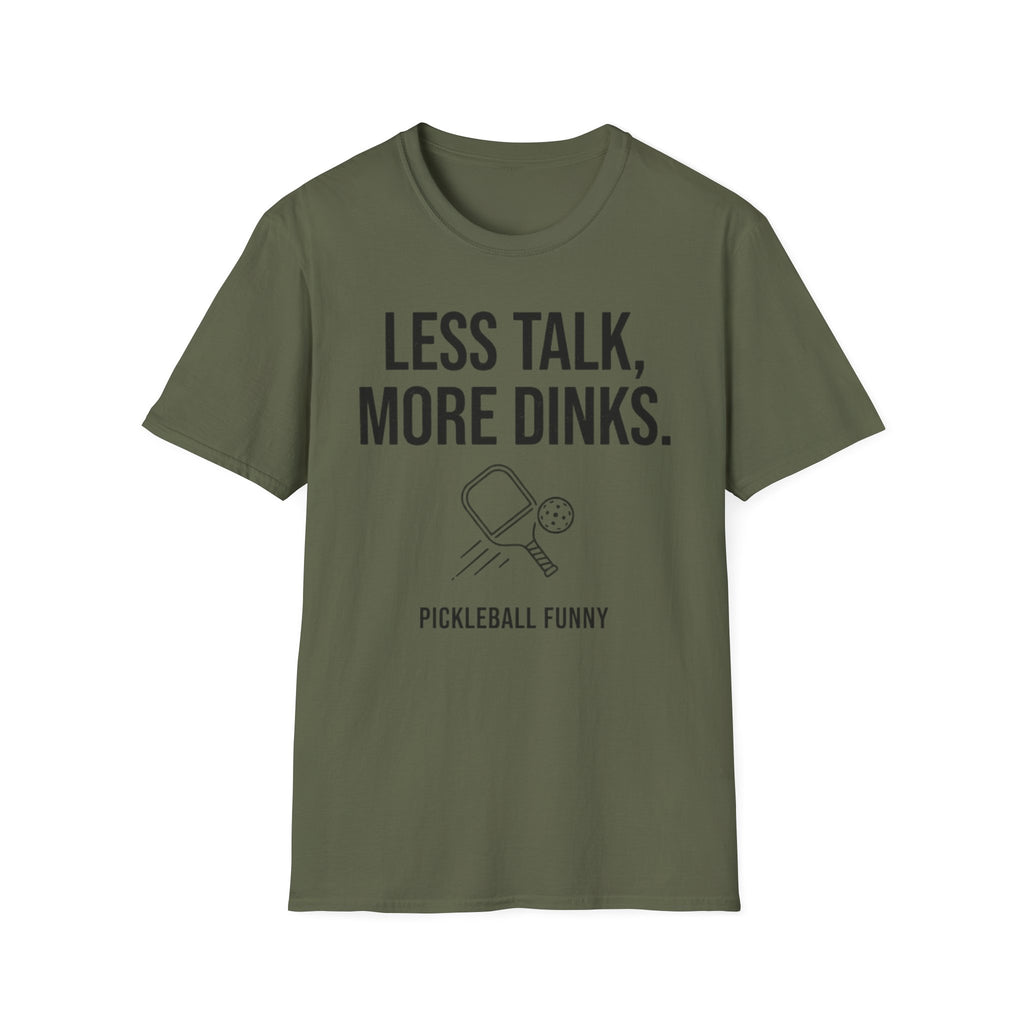 LESS TALK T-Shirt
