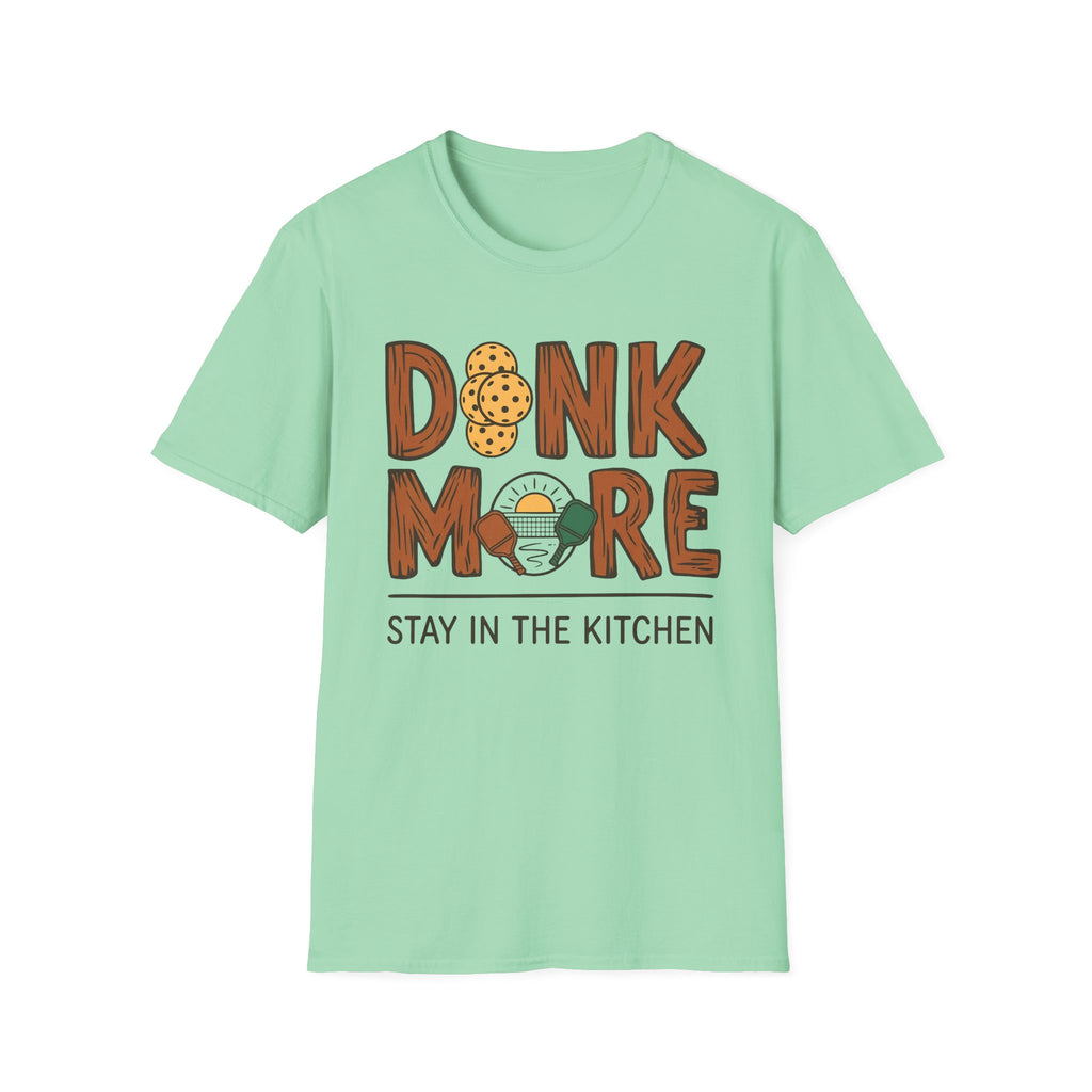 DINK MORE T-Shirt