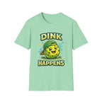 Dink Happens T-Shirt
