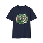 Dink Drink T-Shirt
