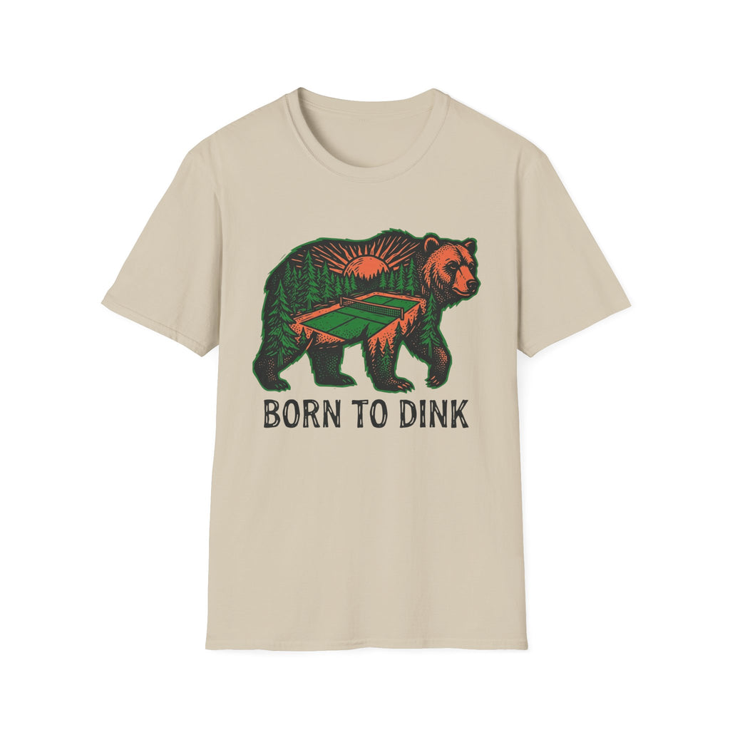 BORN TO DINK T-SHIRT