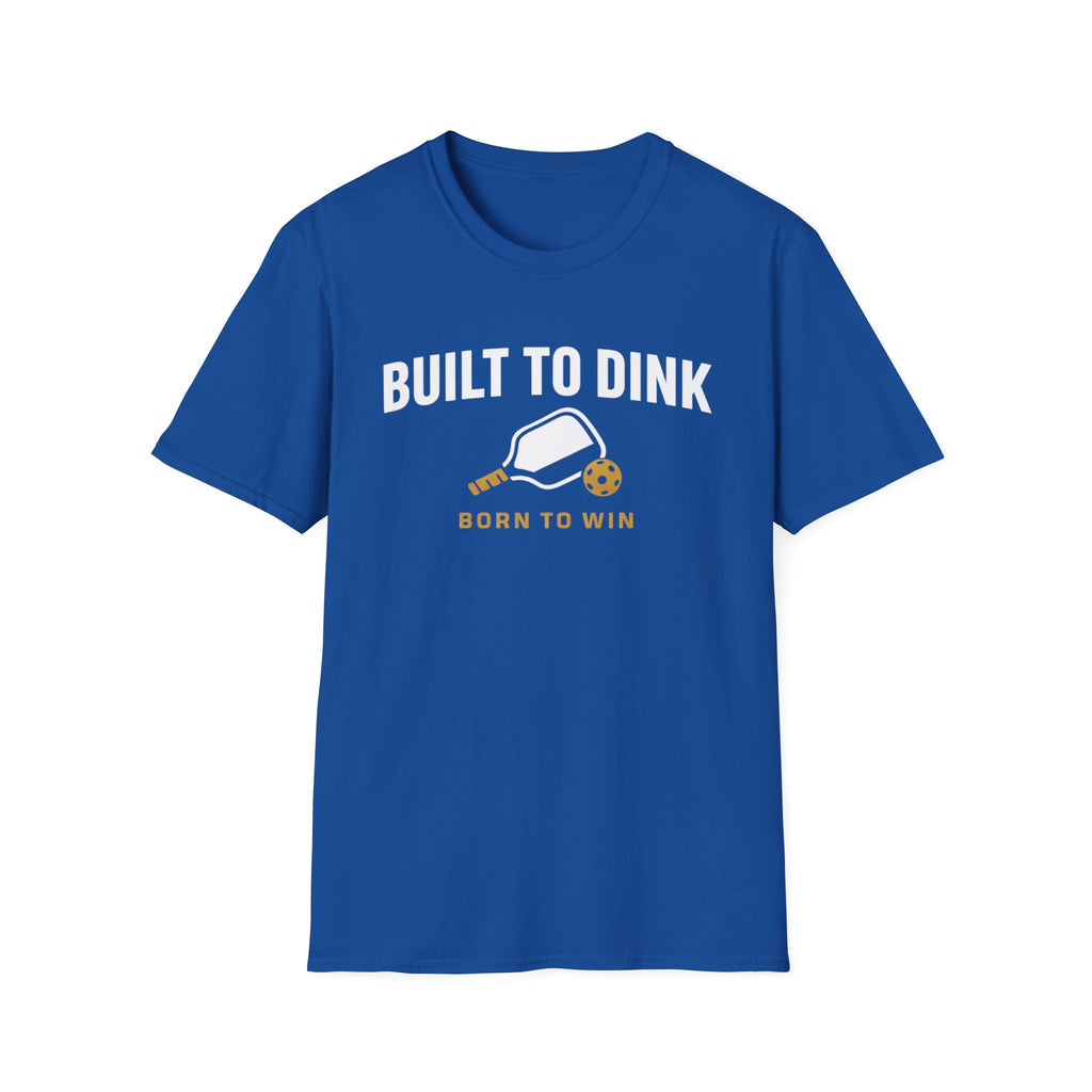 BUILT TO DINK T-Shirt