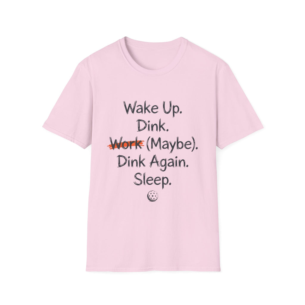 WAKE UP DINK T-SHIRT