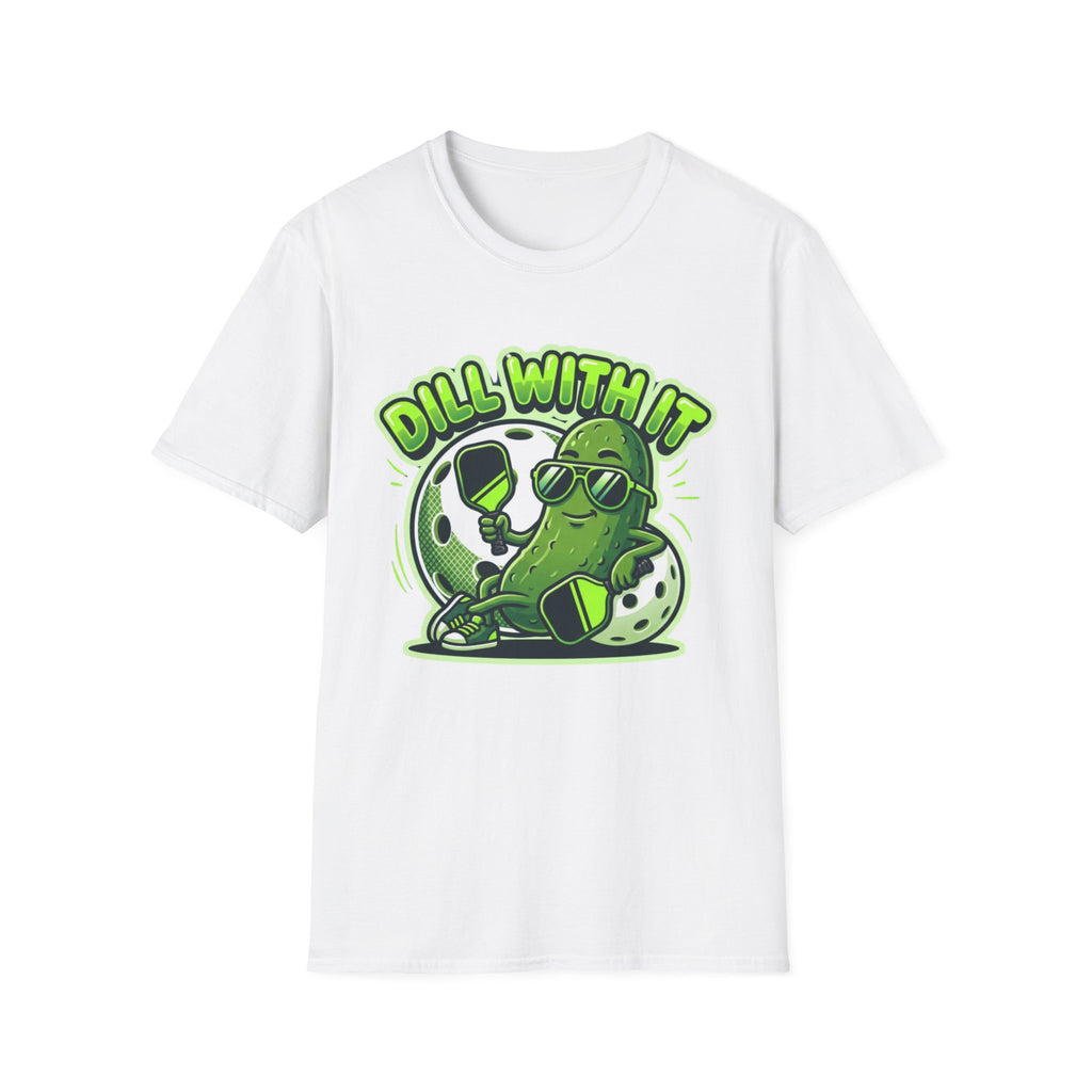 DILL WITH IT T-Shirt