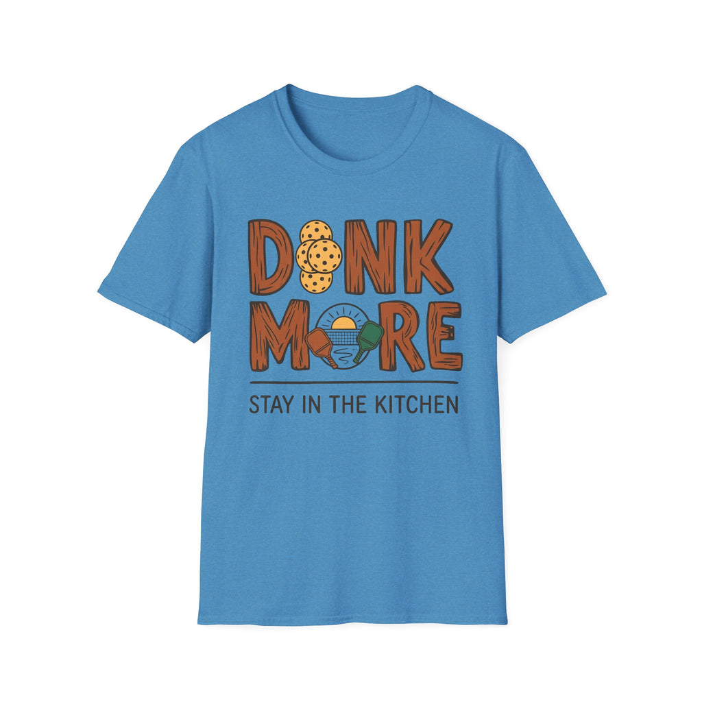 DINK MORE T-Shirt