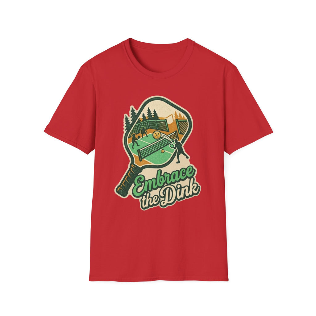 EMBRACE THE DINK T-Shirt