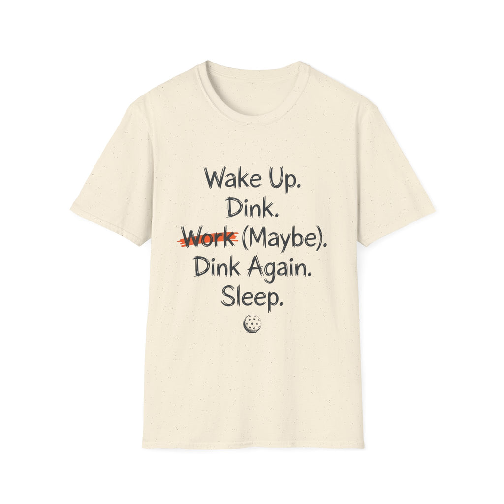 WAKE UP DINK T-SHIRT