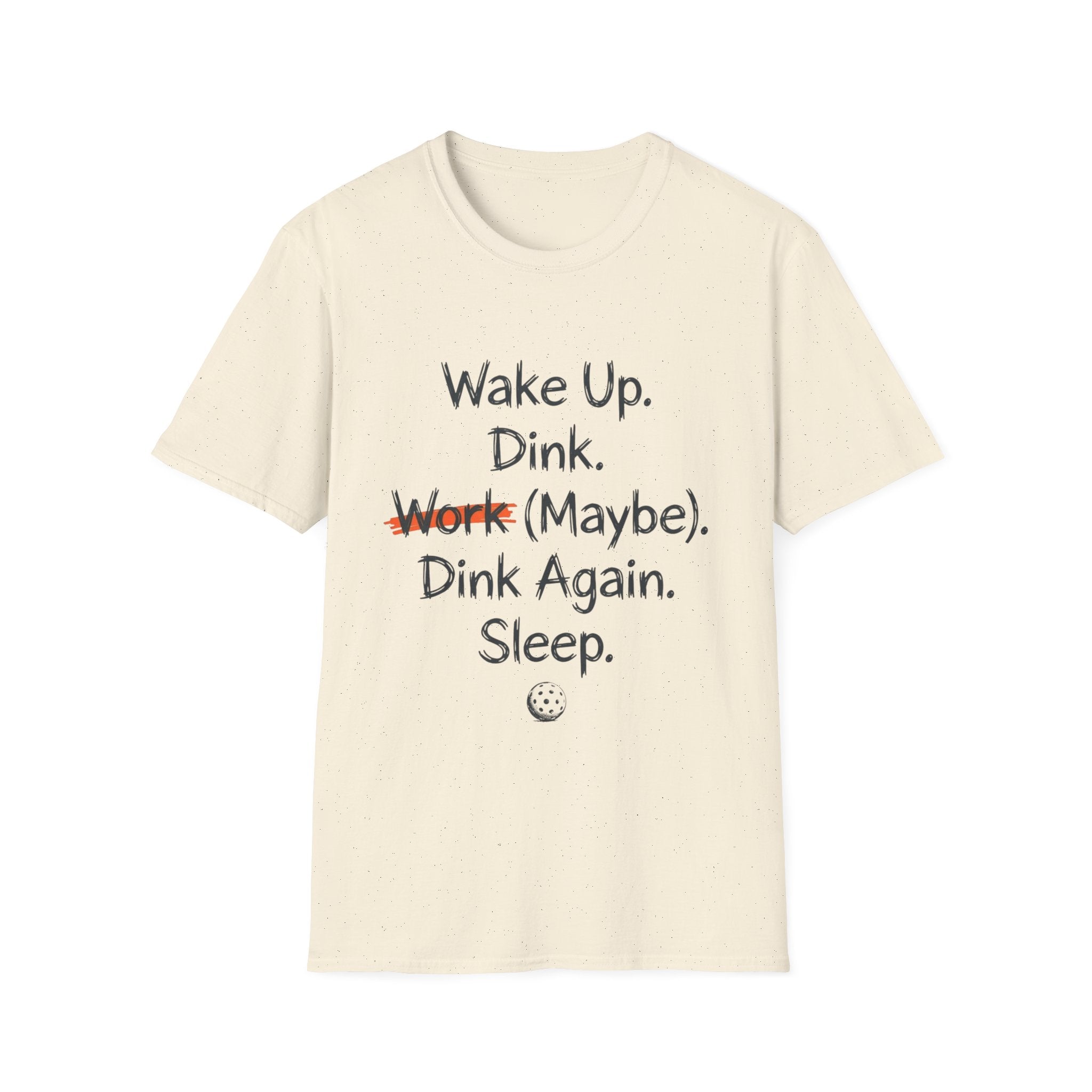 WAKE UP DINK T-SHIRT