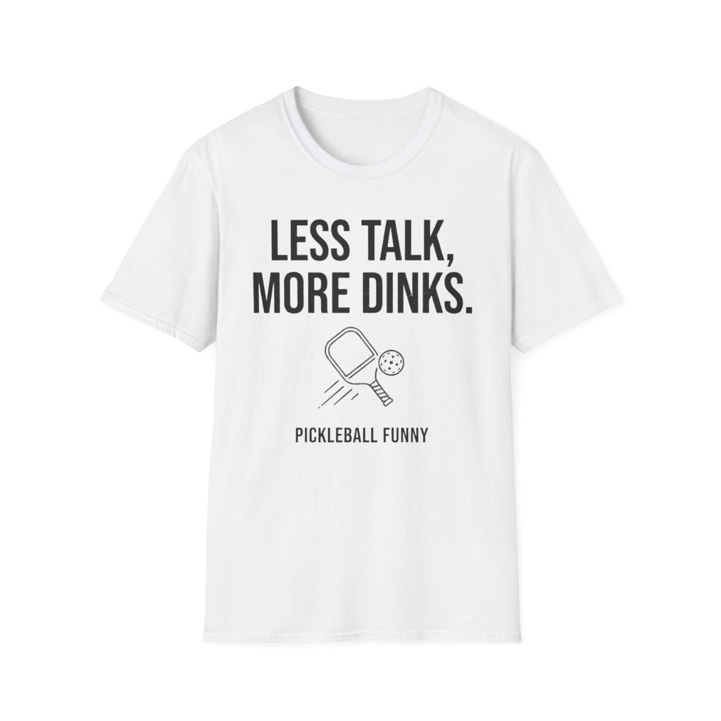 LESS TALK T-Shirt