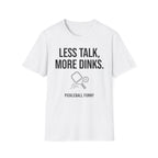 Less Talk T-Shirt