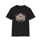 Good Rallies Only T-Shirt