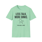Less Talk T-Shirt