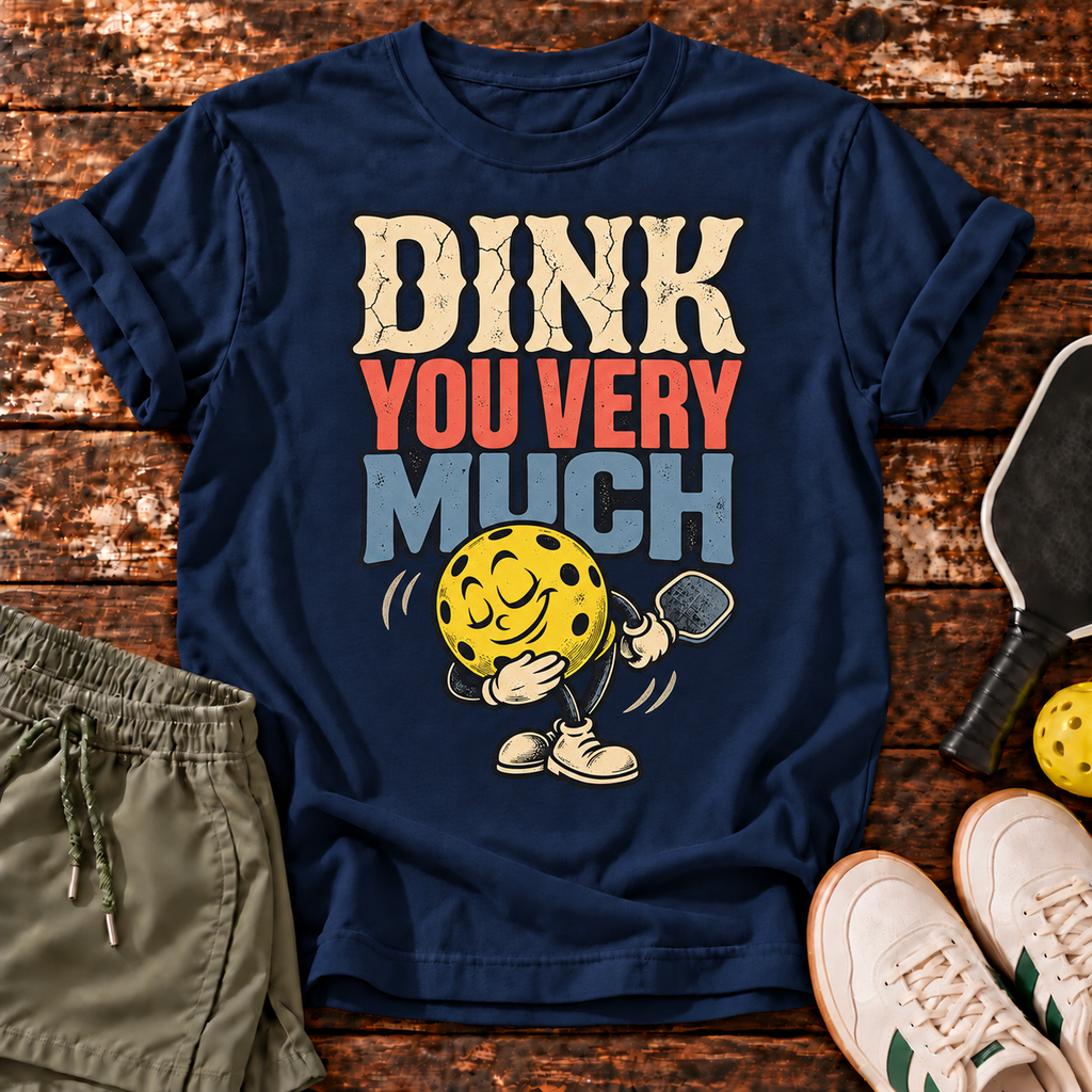 Dink Thanks T-Shirt