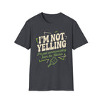 Not Yelling T-Shirt