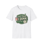 Dink Drink T-Shirt
