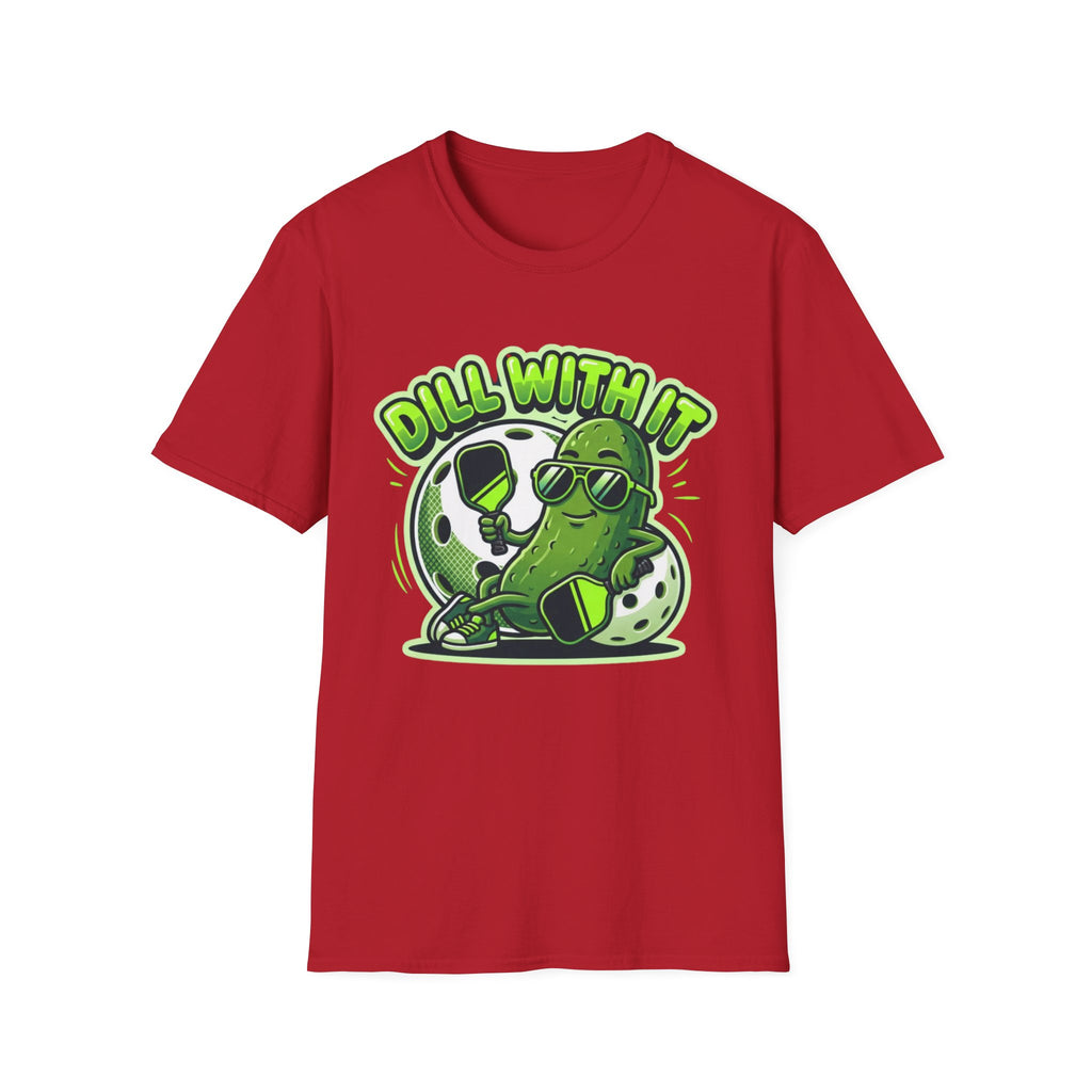 DILL WITH IT T-Shirt