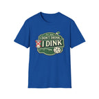 Dink Drink T-Shirt