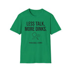 Less Talk T-Shirt