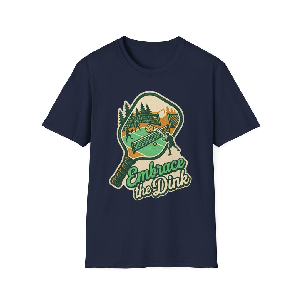 EMBRACE THE DINK T-Shirt