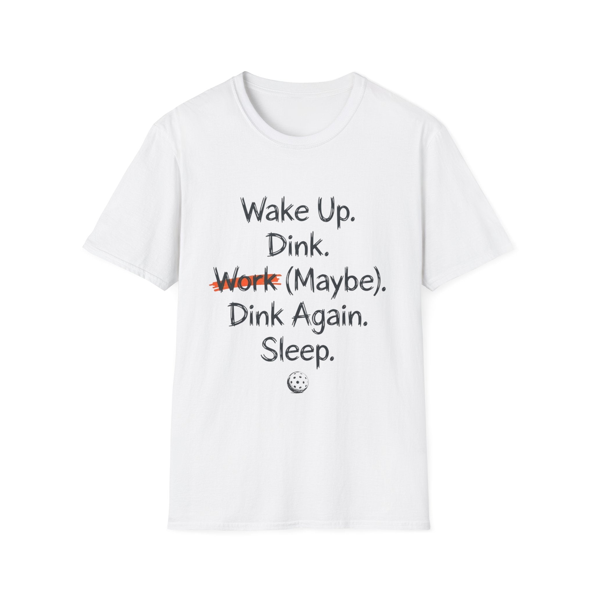 WAKE UP DINK T-SHIRT
