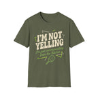 Not Yelling T-Shirt