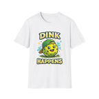 Dink Happens T-Shirt
