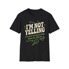 Not Yelling T-Shirt