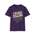 Not Yelling T-Shirt