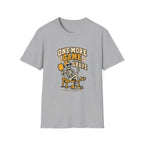 One More Game T-Shirt