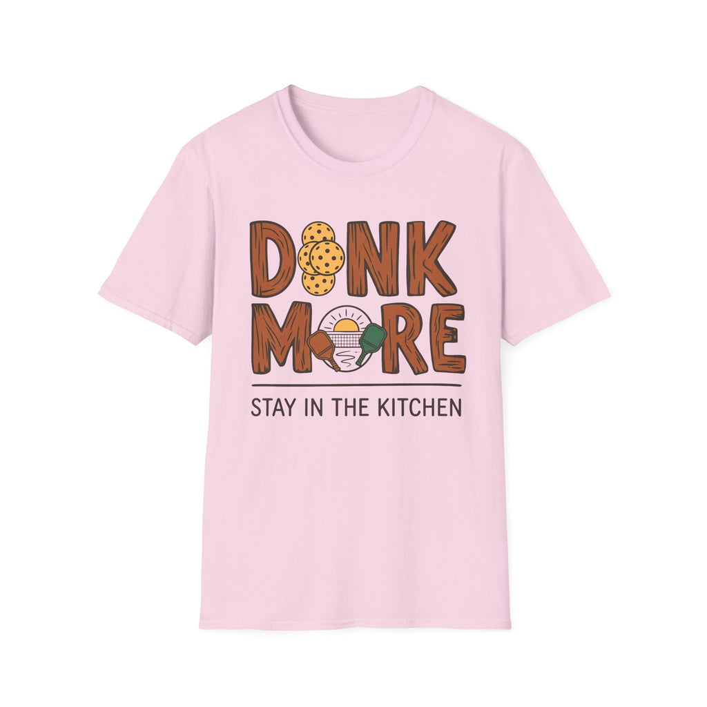 DINK MORE T-Shirt