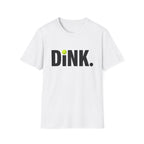 Dink Softly - Funny Pickleball Gift Shirt for Players